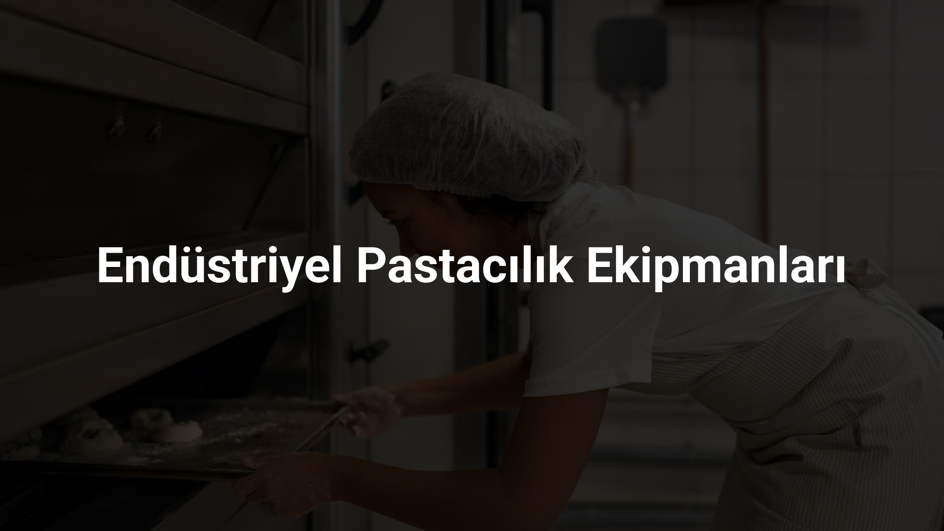 Endüstriyel Pastacılık Ekipmanları