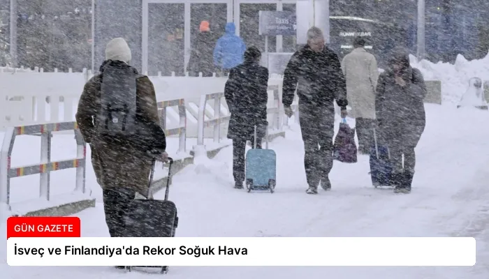 İsveç ve Finlandiya’da Rekor Soğuk Hava