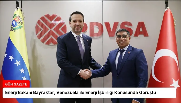 Enerji Bakanı Bayraktar, Venezuela ile Enerji İşbirliği Konusunda Görüştü