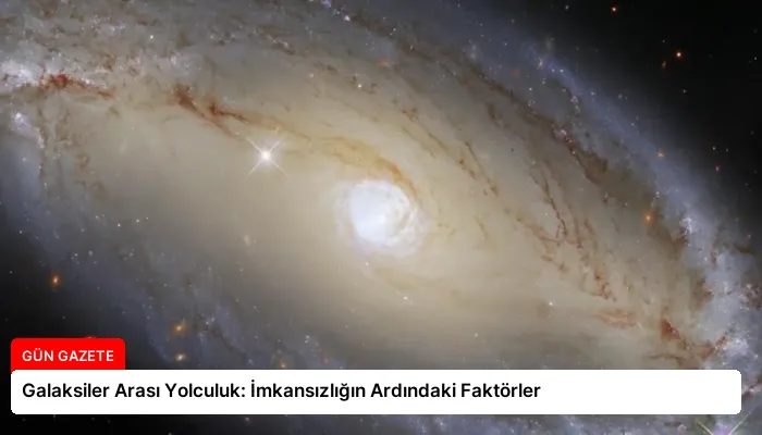 Galaksiler Arası Yolculuk: İmkansızlığın Ardındaki Faktörler