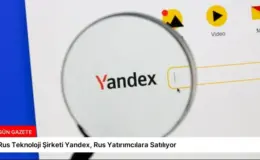 Rus Teknoloji Şirketi Yandex, Rus Yatırımcılara Satılıyor