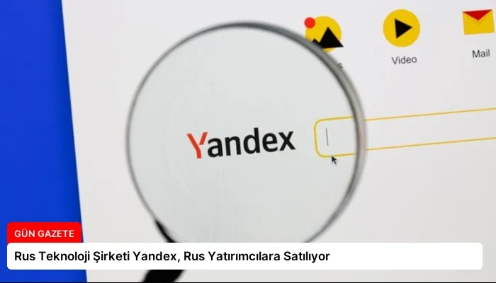 Rus Teknoloji Şirketi Yandex, Rus Yatırımcılara Satılıyor