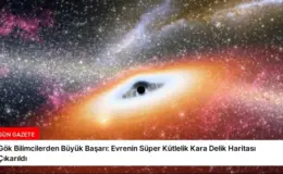 Gök Bilimcilerden Büyük Başarı: Evrenin Süper Kütlelik Kara Delik Haritası Çıkarıldı