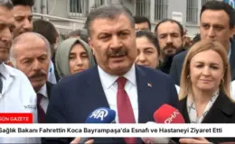 Sağlık Bakanı Fahrettin Koca Bayrampaşa’da Esnafı ve Hastaneyi Ziyaret Etti