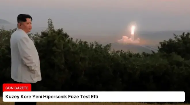 Kuzey Kore Yeni Hipersonik Füze Test Etti