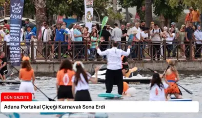Adana Portakal Çiçeği Karnavalı Sona Erdi