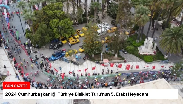 2024 Cumhurbaşkanlığı Türkiye Bisiklet Turu’nun 5. Etabı Heyecanı