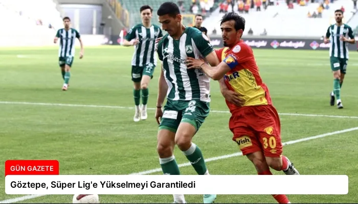 Göztepe, Süper Lig’e Yükselmeyi Garantiledi