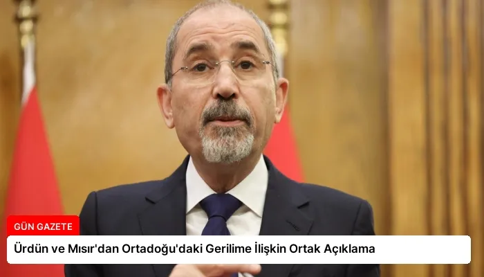 Ürdün ve Mısır’dan Ortadoğu’daki Gerilime İlişkin Ortak Açıklama