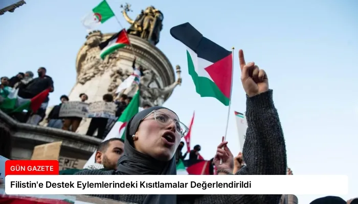 Filistin’e Destek Eylemlerindeki Kısıtlamalar Değerlendirildi