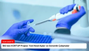 İBG’den KORTUP Projesi: Yeni Nesil Aşılar ve Genomik Çalışmalar