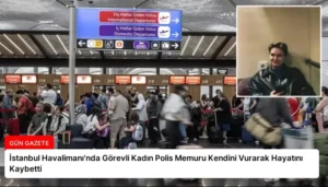 İstanbul Havalimanı’nda Görevli Kadın Polis Memuru Kendini Vurarak Hayatını Kaybetti