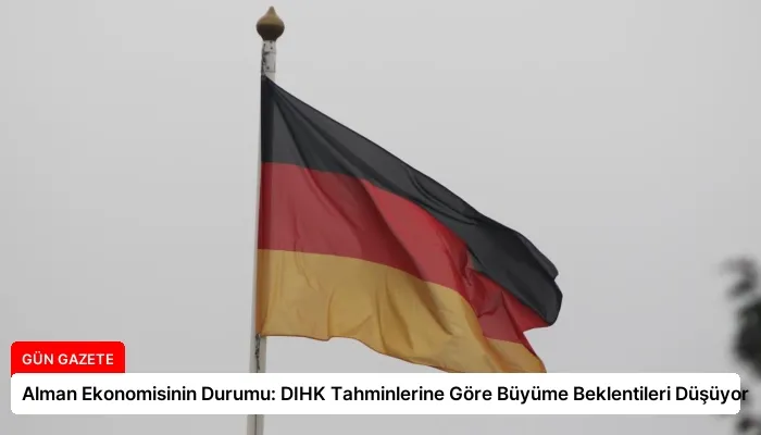 Alman Ekonomisinin Durumu: DIHK Tahminlerine Göre Büyüme Beklentileri Düşüyor