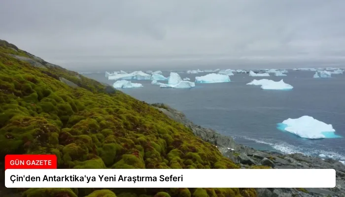 Çin’den Antarktika’ya Yeni Araştırma Seferi
