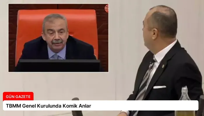 TBMM Genel Kurulunda Komik Anlar