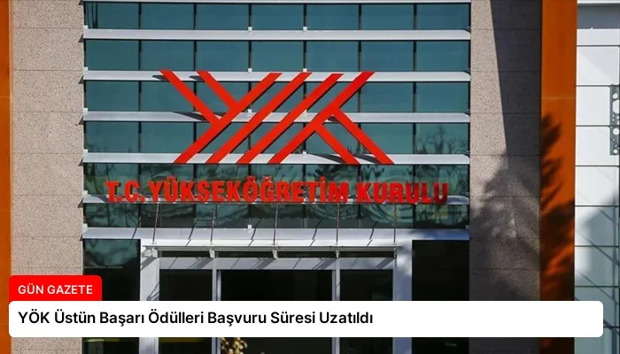 YÖK Üstün Başarı Ödülleri Başvuru Süresi Uzatıldı