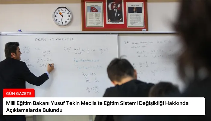 Milli Eğitim Bakanı Yusuf Tekin Meclis’te Eğitim Sistemi Değişikliği Hakkında Açıklamalarda Bulundu
