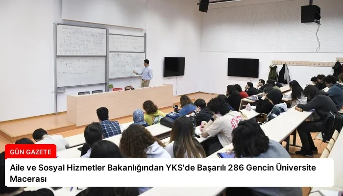 Aile ve Sosyal Hizmetler Bakanlığından YKS’de Başarılı 286 Gencin Üniversite Macerası