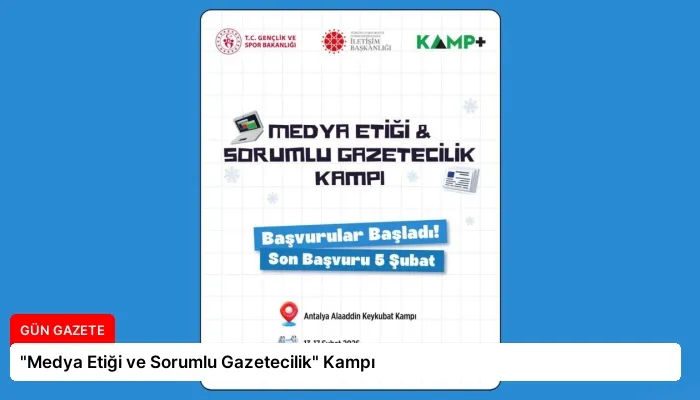 “Medya Etiği ve Sorumlu Gazetecilik” Kampı