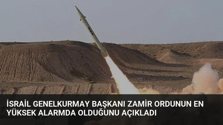 İsrail Genelkurmay Başkanı Zamir Ordunun En Yüksek Alarmda Olduğunu Açıkladı