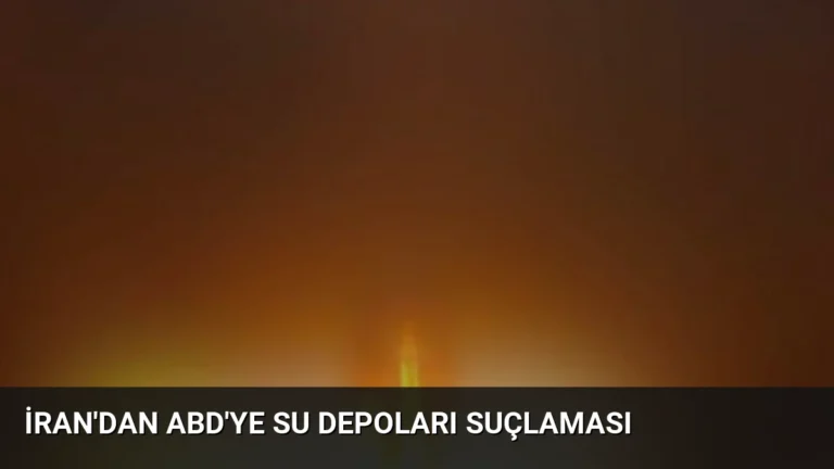 İran’dan ABD’ye Su Depoları Suçlaması