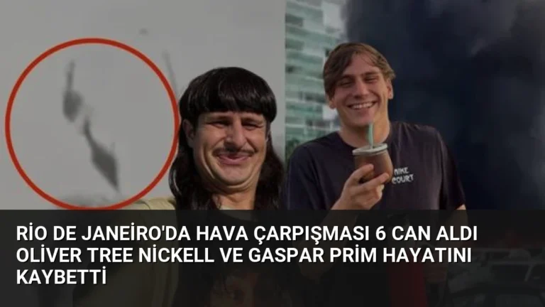 Rio De Janeiro’da Hava Çarpışması 6 Can Aldı Oliver Tree Nickell ve Gaspar Prim Hayatını Kaybetti