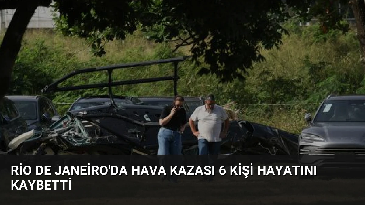 Rio de Janeiro’da Hava Kazası 6 Kişi Hayatını Kaybetti