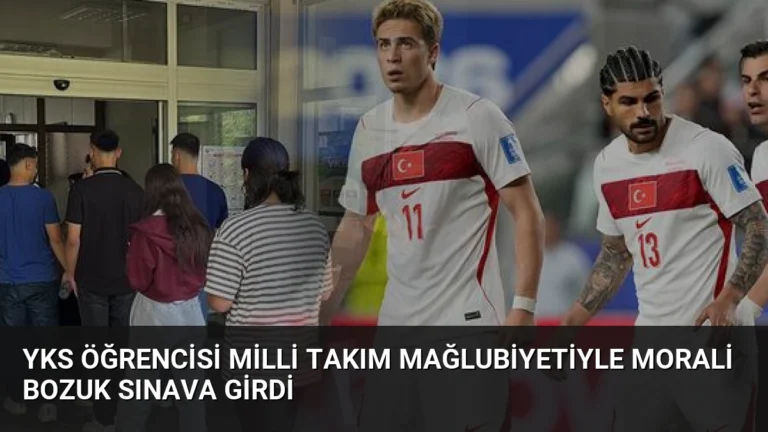 YKS Öğrencisi Milli Takım Mağlubiyetiyle Morali Bozuk Sınava Girdi