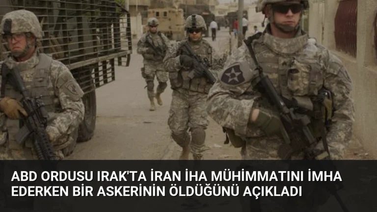 ABD Ordusu Irak’ta İran İHA Mühimmatını İmha Ederken Bir Askerinin Öldüğünü Açıkladı