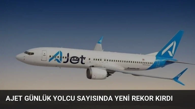 AJet Günlük Yolcu Sayısında Yeni Rekor Kırdı