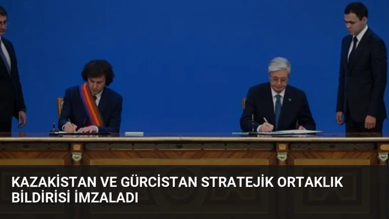Kazakistan ve Gürcistan Stratejik Ortaklık Bildirisi İmzaladı