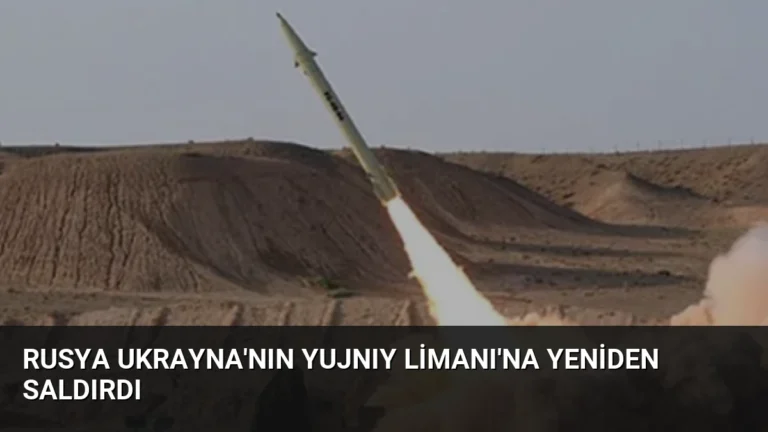 Rusya Ukrayna’nın Yujnıy Limanı’na Yeniden Saldırdı