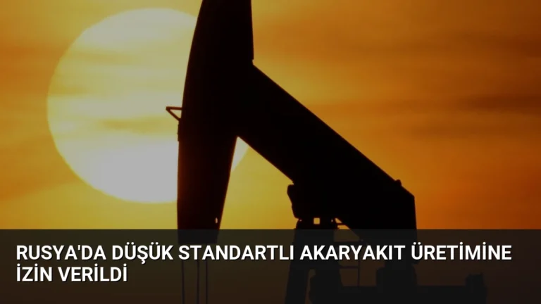 Rusya’da Düşük Standartlı Akaryakıt Üretimine İzin Verildi