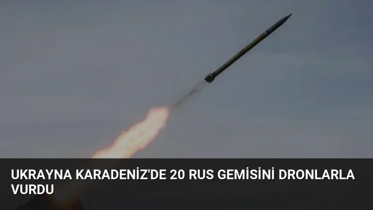 Ukrayna Karadeniz’de 20 Rus Gemisini Dronlarla Vurdu