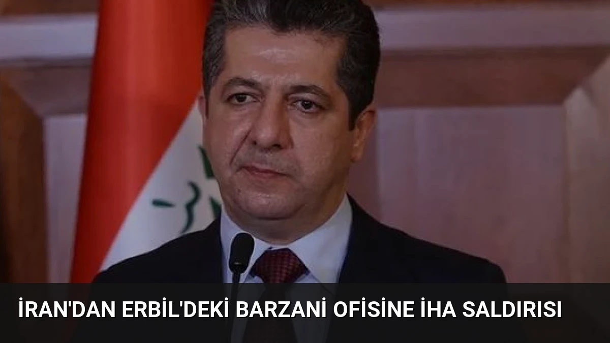 İran’dan Erbil’deki Barzani Ofisine İHA Saldırısı