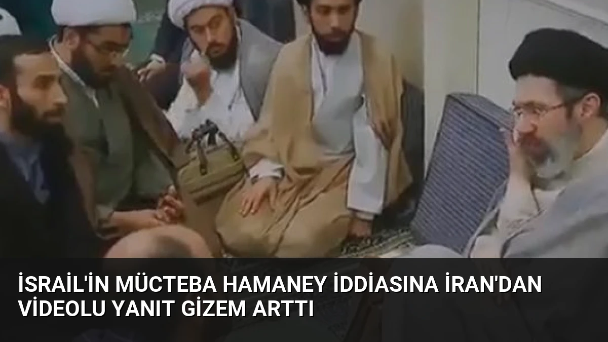 İsrail’in Mücteba Hamaney İddiasına İran’dan Videolu Yanıt Gizem Arttı