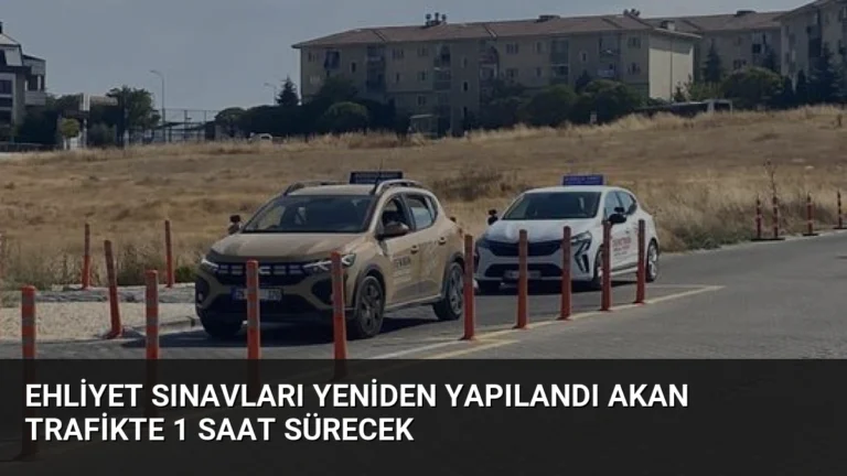 Ehliyet Sınavları Yeniden Yapılandı Akan Trafikte 1 Saat Sürecek