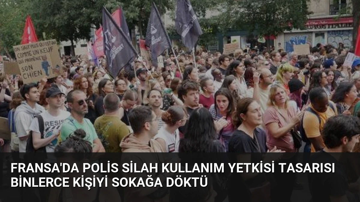 Fransa’da Polis Silah Kullanım Yetkisi Tasarısı Binlerce Kişiyi Sokağa Döktü