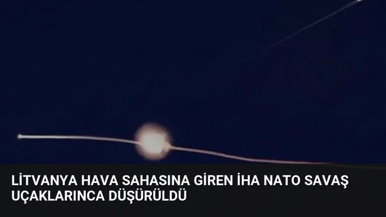 Litvanya Hava Sahasına Giren İHA NATO Savaş Uçaklarınca Düşürüldü