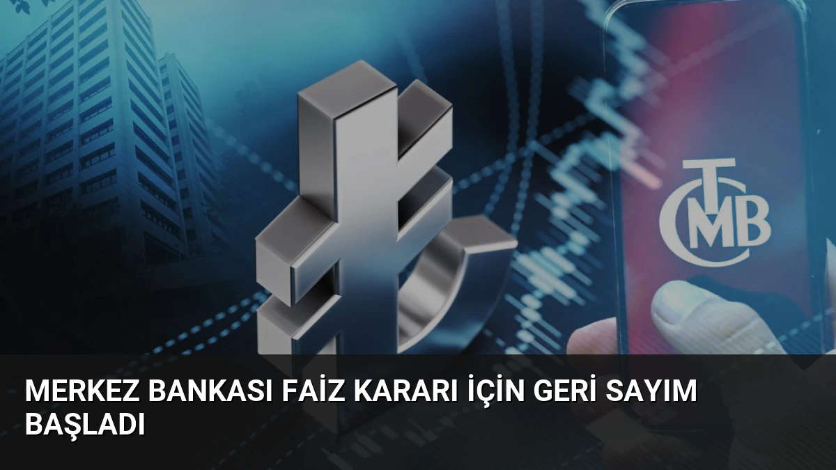 Merkez Bankası Faiz Kararı İçin Geri Sayım Başladı