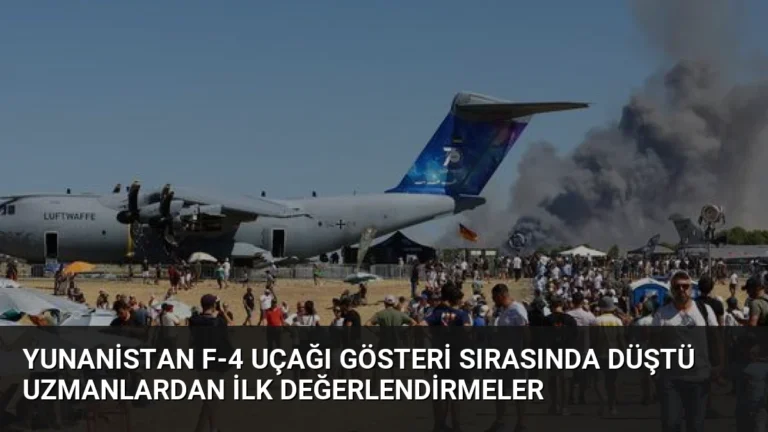 Yunanistan F-4 Uçağı Gösteri Sırasında Düştü Uzmanlardan İlk Değerlendirmeler