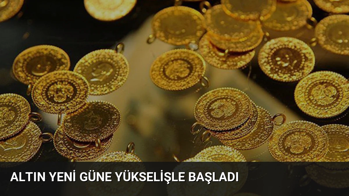 Altın Yeni Güne Yükselişle Başladı