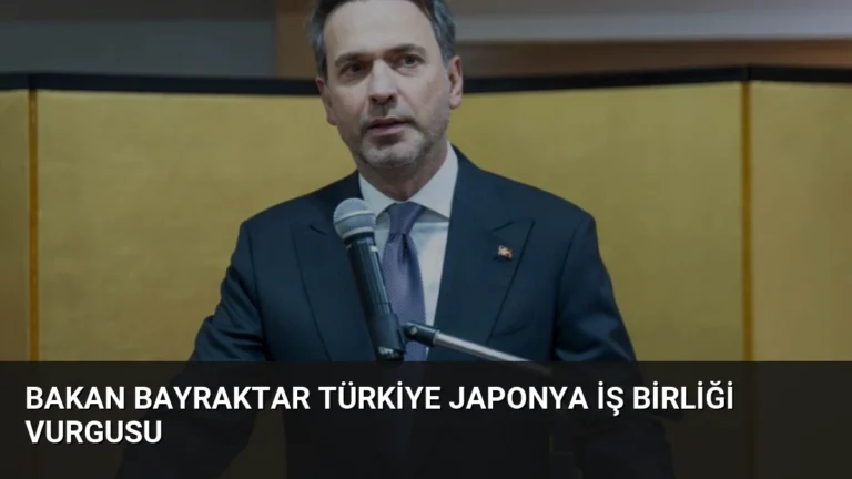 Bakan Bayraktar Türkiye Japonya İş Birliği Vurgusu