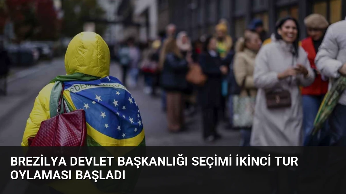 Brezilya Devlet Başkanlığı Seçimi İkinci Tur Oylaması Başladı
