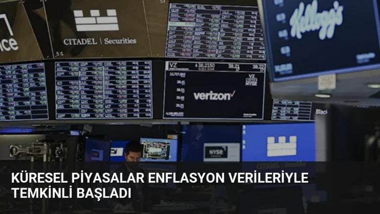 Küresel Piyasalar Enflasyon Verileriyle Temkinli Başladı