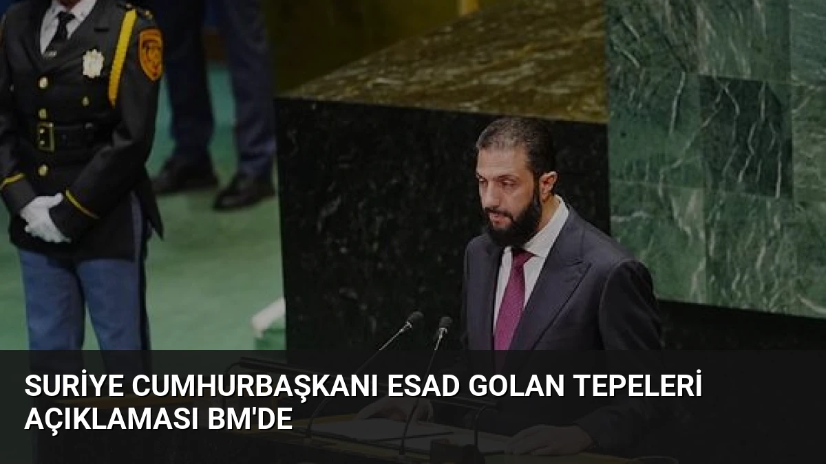 Suriye Cumhurbaşkanı Esad Golan Tepeleri Açıklaması BM’de